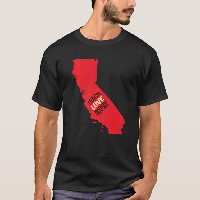 California Teacher Teach Kärlek Inspire T Shirt (Framsida)