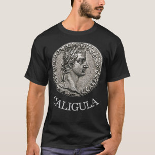 Caligula Roman Emperor 🏛️ Gaius Caesar Old Coin T Shirt