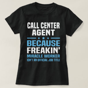 Call Center Agent T Shirt