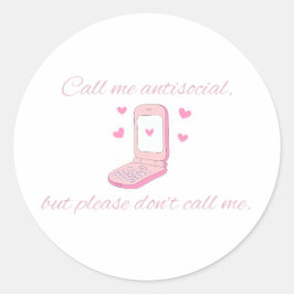 Call Me Antisocial But Don’t Call Me Cute Phone Runt Klistermärke