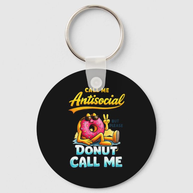 Call Me Antisocial Donut Pun Funny Introvert Quote Nyckelring (Framsida)