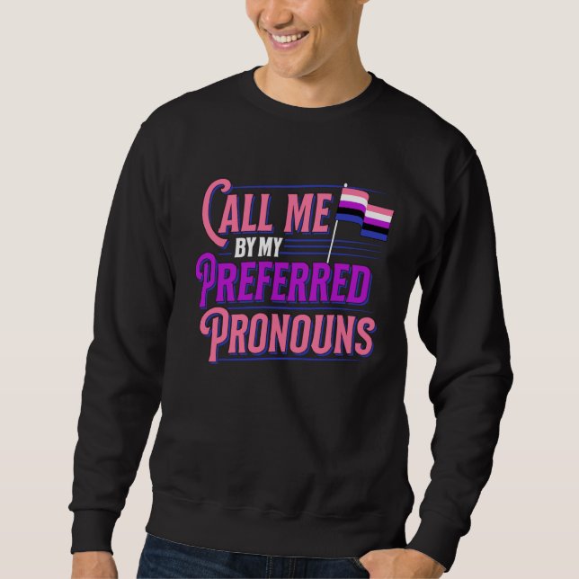 Call Me By My Preferred Pronouns Genderfluid Gende Lång Ärmad Tröja (Framsida)