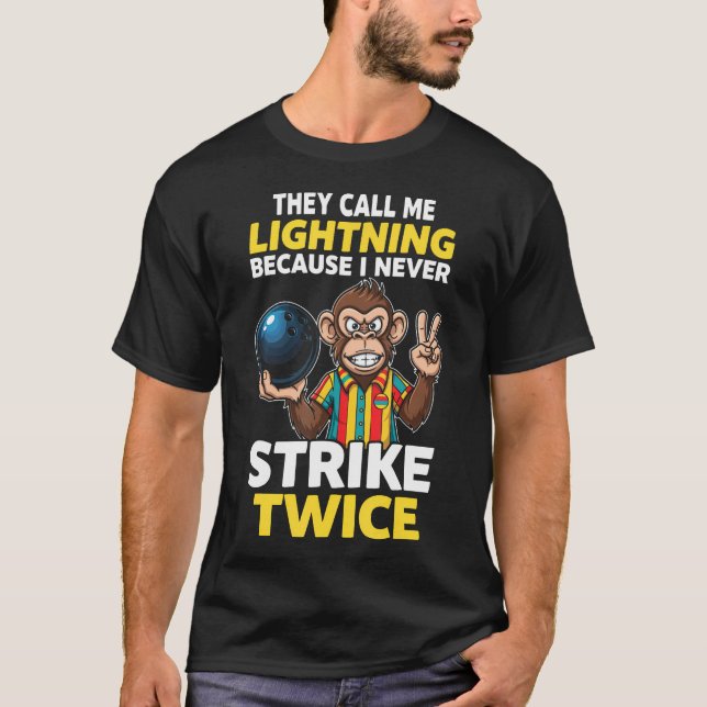 Call Me Lightning Never Strike Twice Bowling Humor T Shirt (Framsida)