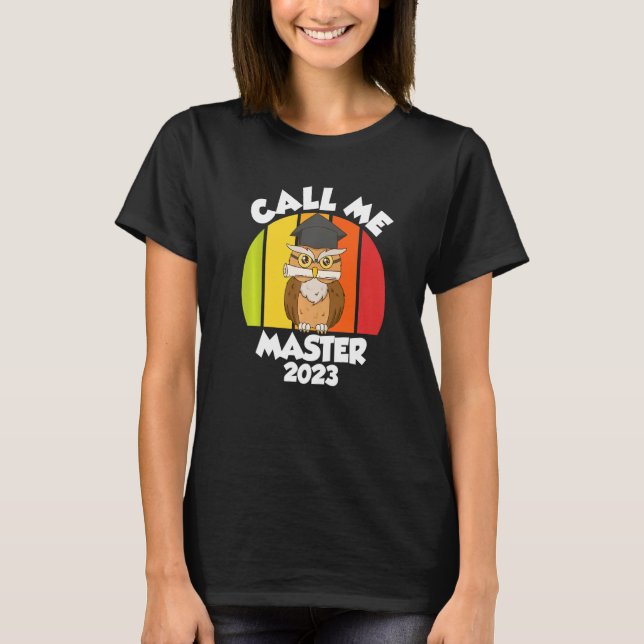 Call me Master 2023 Master Degree  1 T Shirt (Framsida)