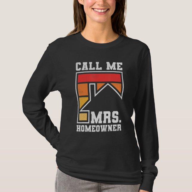 Call Me Mrs  Homeowner  Property Housewarming Part T Shirt (Framsida)