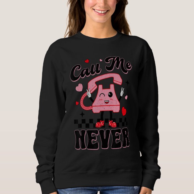 Call Me Never  Phone Happy Valentines Day Men Wome T Shirt (Framsida)
