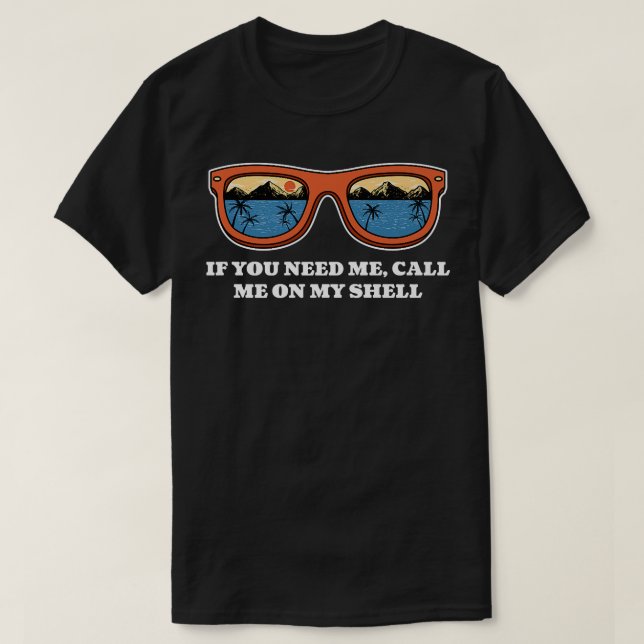 Call Me On My Shell Friends Beach Buddy Ocean239  T Shirt (Design framsida)