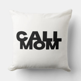 Call Mom Dorm Room Throw Pillow Kudde