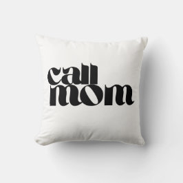 Call Mom Dorm Throw Pillow Kudde