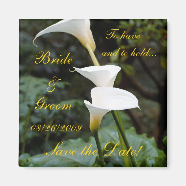 Calla Lily sparar datumet! Magnet (Framsidan)