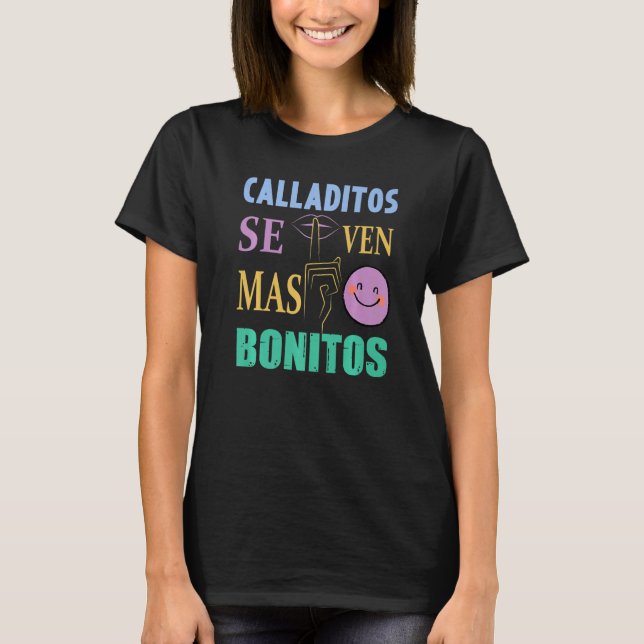 Calladitos Se Ven Mas Bonitos Maestra Spanglish Bi T Shirt (Framsida)
