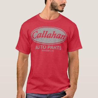 Callahan Auto Parts T Shirt