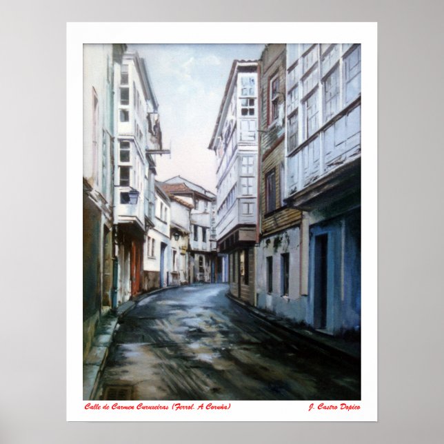 Calle de Carmen Curuxeiras (Ferrol A Coruña) Poster (Framsidan)