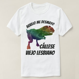 Cállese Viejo Lesbiano T Shirt