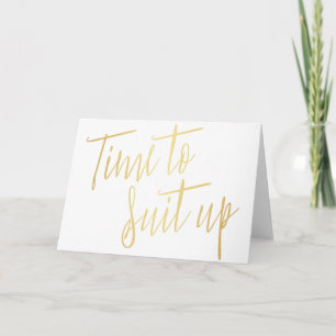 Calligraphy Guld "Time to kostym up" Kort