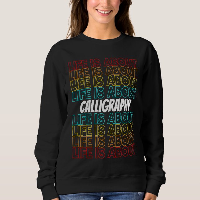 Calligraphy Hobby Life is About Calligraphy T Shirt (Framsida)