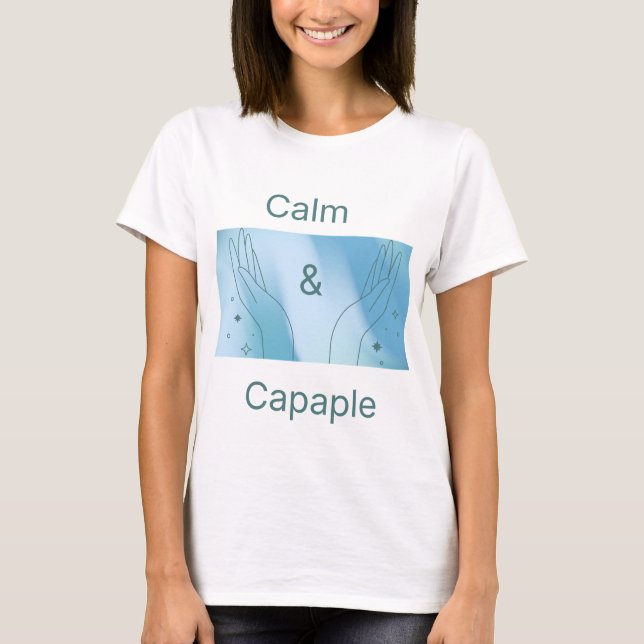 Calm & Capable Minimalist T-Shirt (Framsida)