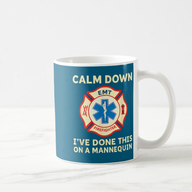 Calm Down I've Done This On A Mannequin Funny Emt  Kaffemugg (Höger)
