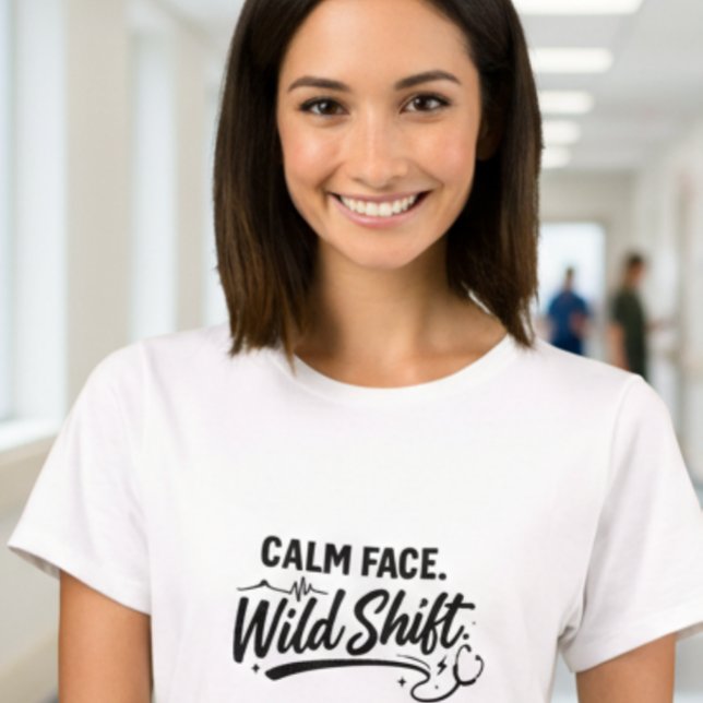 Calm Face Wild Shift Frontline Woman Nurse T-Shirt (Skapare uppladdad)