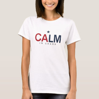 Calm in Chaos T Shirt