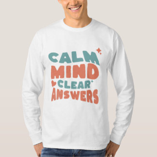 Calm Mind Clear Answers Exam Motivation T Shirt