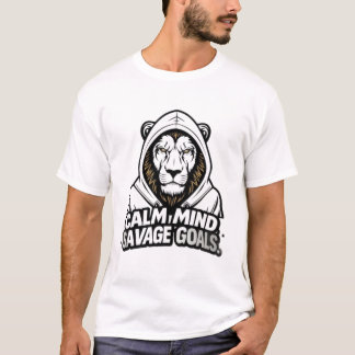 Calm Mind, Savage Goals: Lion in Hoodie Motivation T Shirt