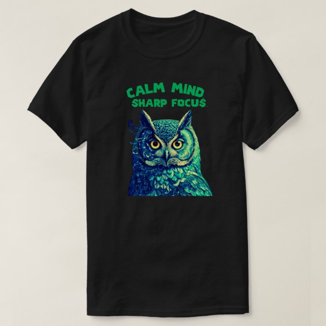 Calm Mind Sharp Focus Owl Minimal Mindfulness T Shirt (Design framsida)
