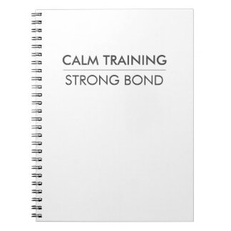 CALM TRAINING STRONG BOND – Minimal Dog Training Anteckningsbok