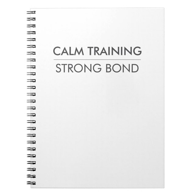 CALM TRAINING STRONG BOND – Minimal Dog Training Anteckningsbok (Framsidan)