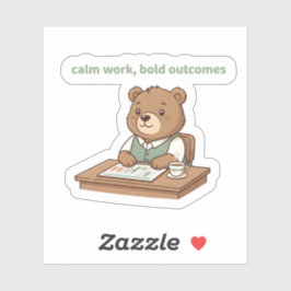 Calm Work Bold Outcomes Sticker – Cozy CEO Bear Klistermärken