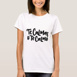 Calmas O Te Calmo, handskriven T Shirt