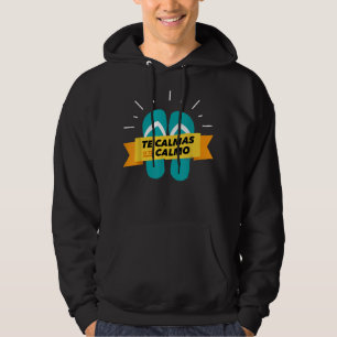 Calmas på calmo chancla latin spansk hoodie