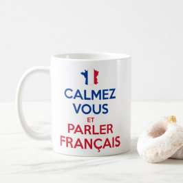 Calmez Vous et Parler Français Kaffemugg