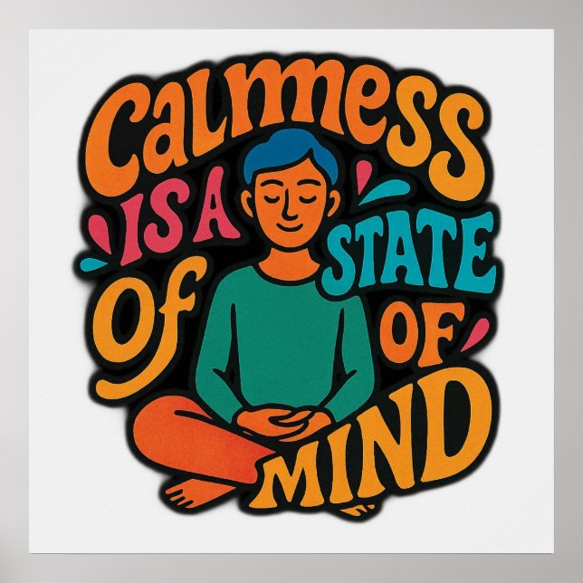 Calsphere är ett sinnestillstånd - Meditating Yogi Poster (Framsidan)
