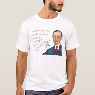 Calvin Coolidge Shirt #5 "Taxes" Tee Shirt