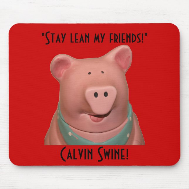 Calvin Swine Mousepad! Musmatta (Framsidan)