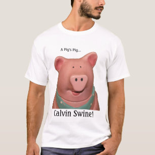 Calvin Swine! T-shirt
