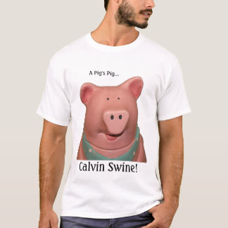 Calvin Swine! T-shirt
