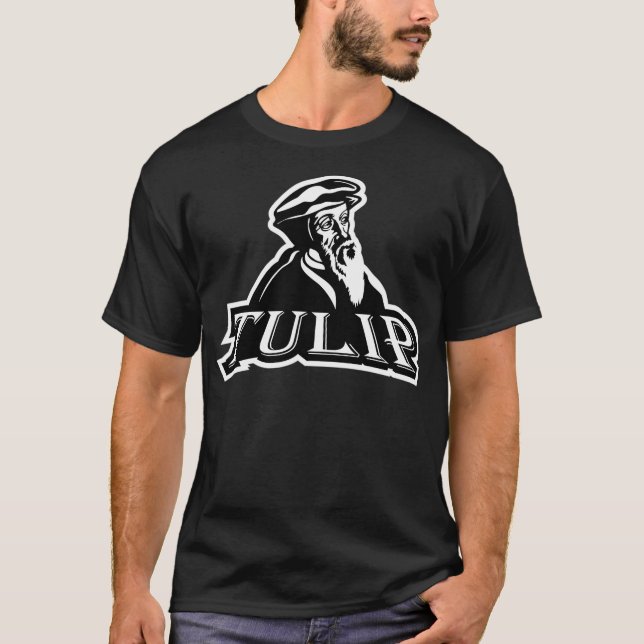 Calvinism Tulip John Calvin T Shirt (Framsida)
