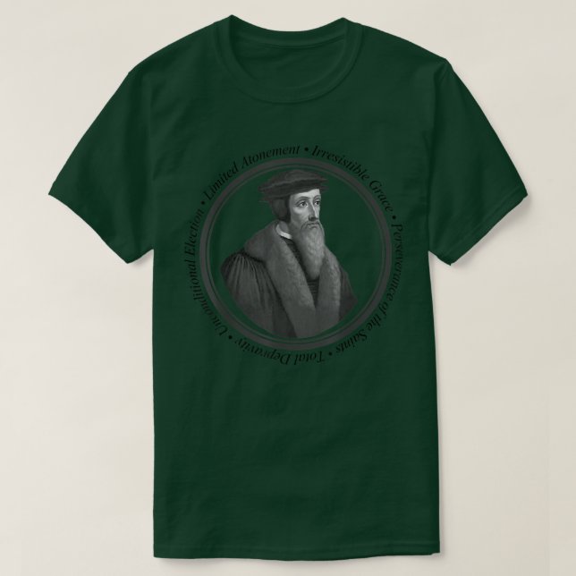 Calvinist Doctrine of Grace  John Calvin  T Shirt (Design framsida)