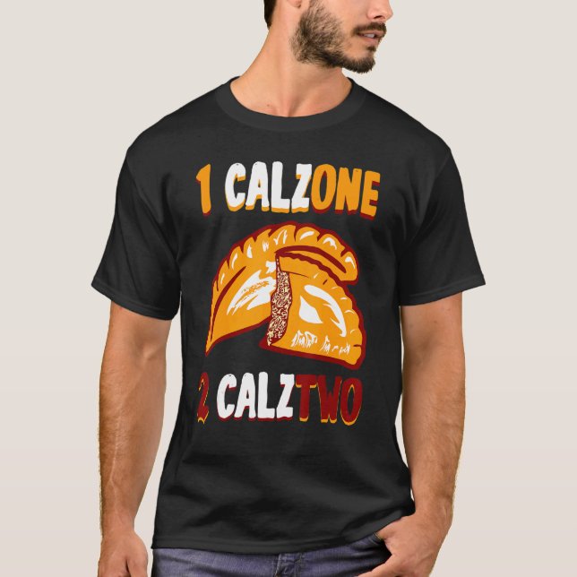 Calzone Pizza Calzone Calztwo Panzerotti T Shirt (Framsida)