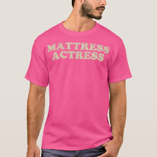 Cam Girl Mattress Actress 1996 T Shirt