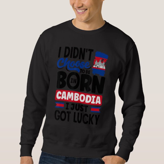 Cambodia Cambodian Cambodia Flag I Just Got Lucky  Lång Ärmad Tröja (Framsida)