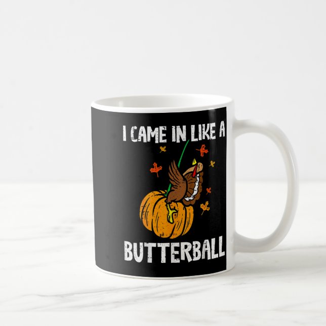 Came In Like A Butterball Funny Thanksgiving  Kaffemugg (Höger)