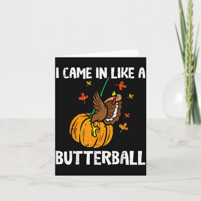 Came In Like A Butterball Funny Thanksgiving  Kort (Framsida)
