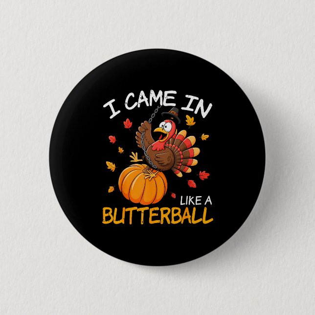 Came In Like A Butterball Funny Thanksgiving Men W Knapp (Framsida)