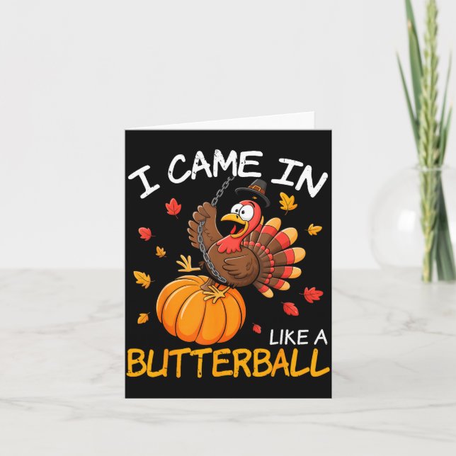 Came In Like A Butterball Funny Thanksgiving Men W Kort (Framsida)