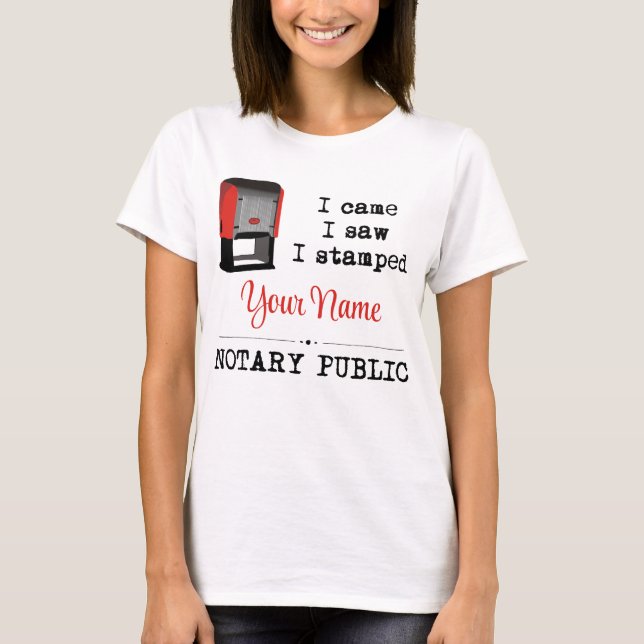 Came Saw Stamped Notary Public Frimärke Customized T Shirt (Framsida)