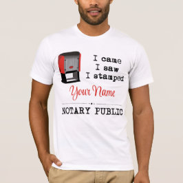 Came Saw Stamped Notary Public Frimärke Customized T Shirt