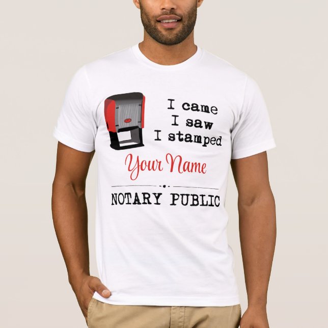 Came Saw Stamped Notary Public Frimärke Customized T Shirt (Framsida)